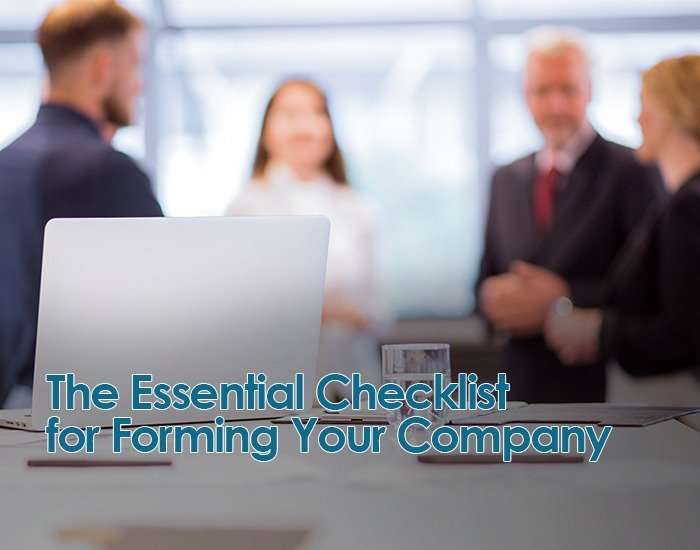 The Essential Checklist for Forming Your Company