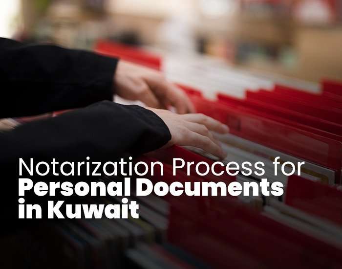 Notarization Process for Personal Documents in Kuwait