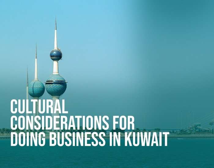 Cultural Considerations for Doing Business in Kuwait