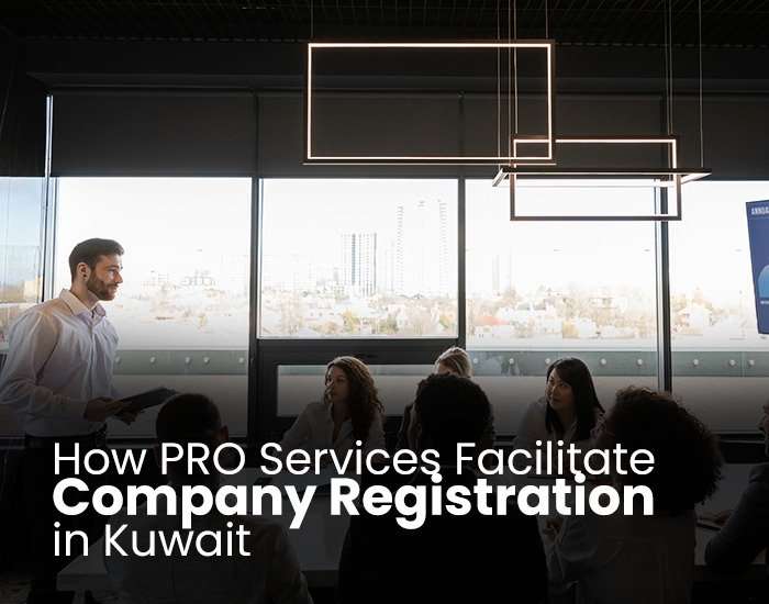 How PRO Services Facilitate Company Registration in Kuwait