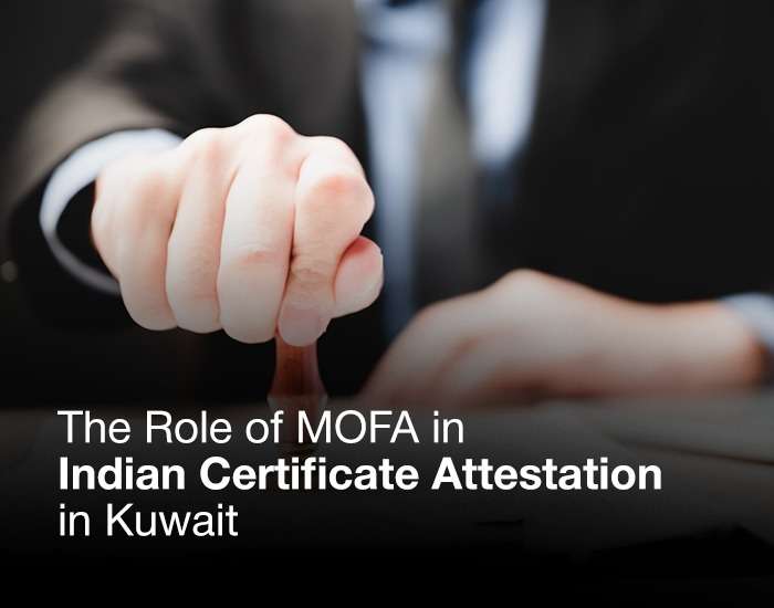 The Role of MOFA in Indian Certificate Attestation in Kuwait