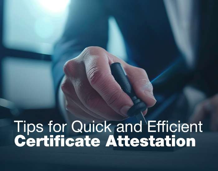 Tips for Quick and Efficient Certificate Attestation