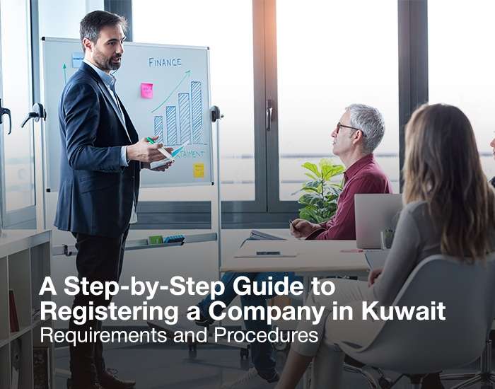 A Step-by-Step Guide to Registering a Company in Kuwait: All requirements and procedures