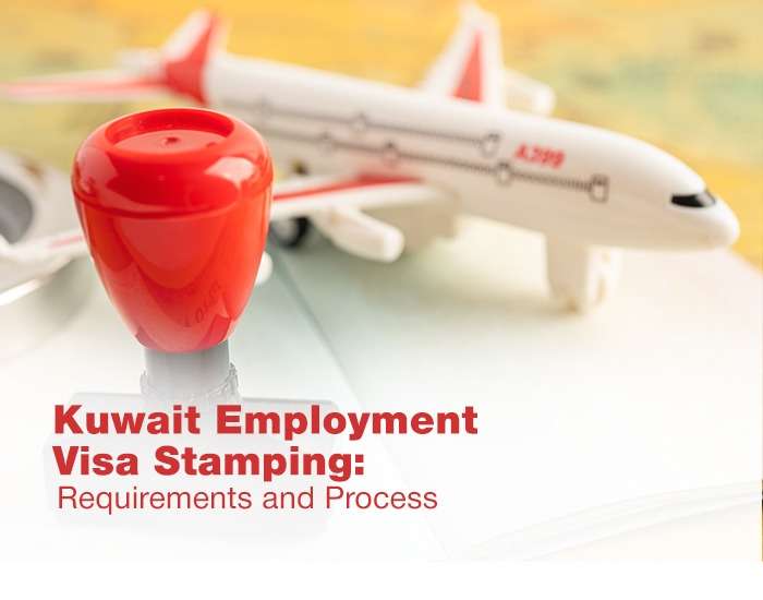 Kuwait Employment Visa Stamping: Requirements and Process