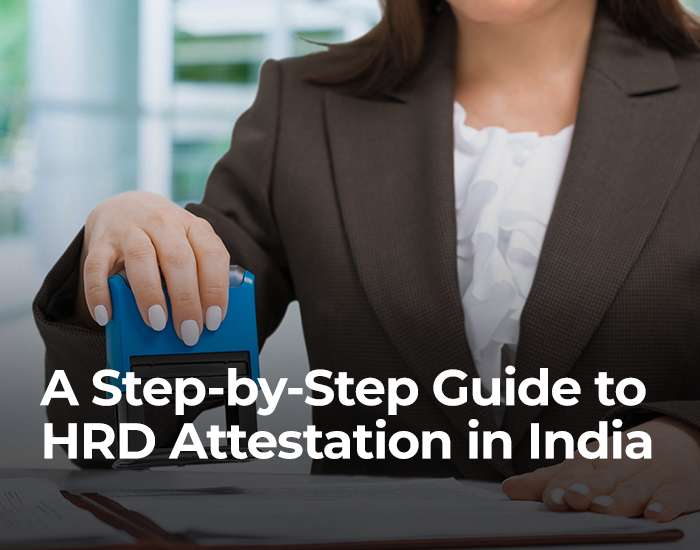 A Step-by-Step Guide to HRD Attestation in India