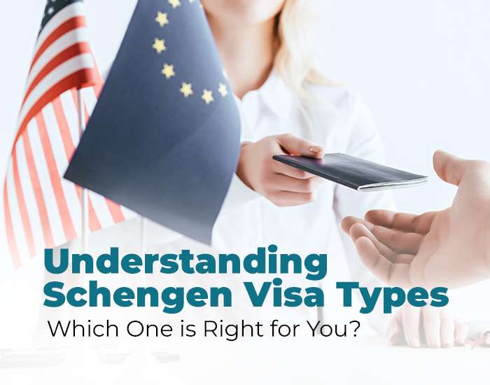 Understanding Schengen Visa Types: Which One is Right for You?