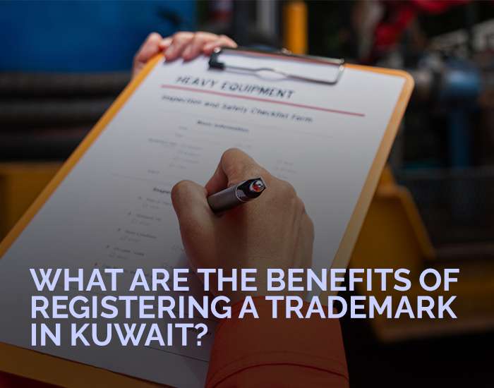 What Are the Benefits of Registering a Trademark in Kuwait?