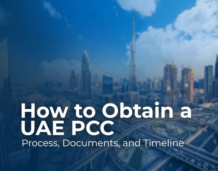 How to Obtain a UAE PCC: Process, Documents, and Timeline