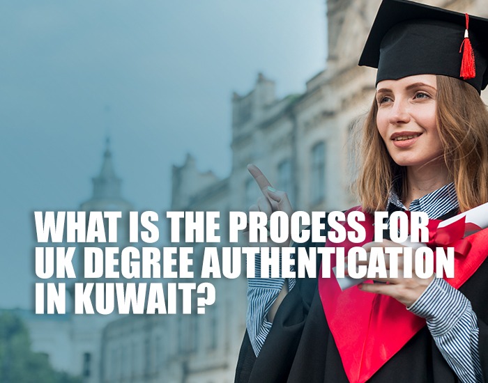 What is the Process for UK Degree Authentication in Kuwait?