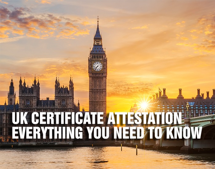 UK Certificate Attestation: Everything You Need to Know