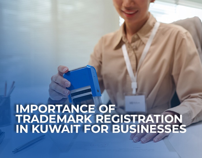 The Importance of Trademark Registration in Kuwait for Businesses