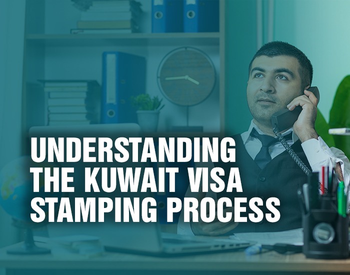 Understanding The Kuwait Visa Stamping Process