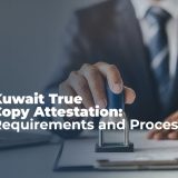 True Copy Attestation in Kuwait