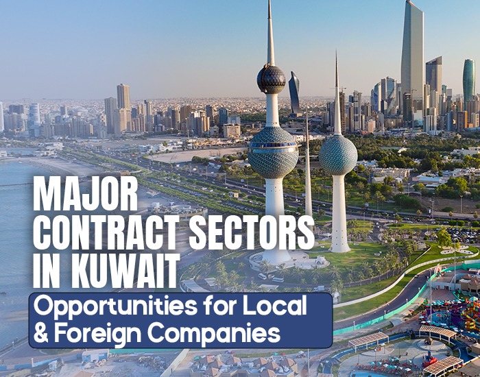 Major Contract Sectors in Kuwait: Opportunities for Local & Foreign Companies