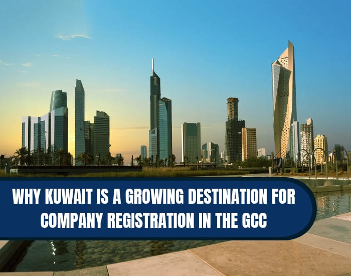 Why Kuwait Is a Growing Destination for Company Registration in the GCC